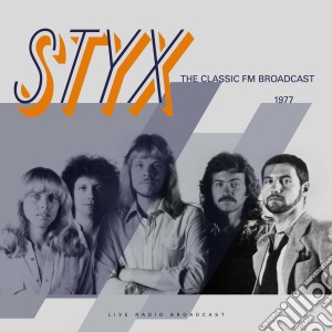(LP Vinile) Styx - The Classic Fm Broadcast 1977 lp vinile di Styx