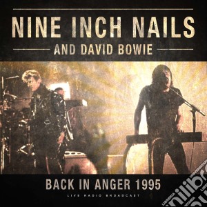 (LP Vinile) Nine Inch Nails & David Bowie - Back In Anger 1995 lp vinile di Nine Inch Nails & David Bowie
