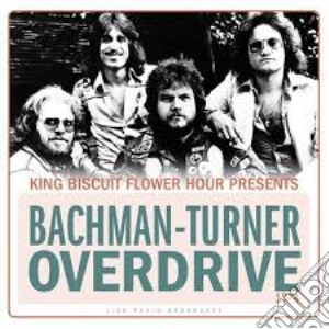 (LP Vinile) Bachman-Turner Overdrive - King Biscuit Flower Hour 1974 lp vinile di Bachman
