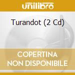 Turandot (2 Cd) cd