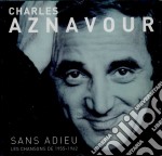 Charles Aznavour - Sans Adieu. Les Chansons De 1955-1962