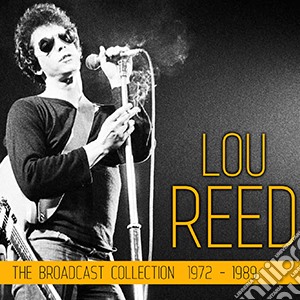 Lou Reed - The Broadcast Collection 1972-1989 (4 Cd) cd musicale