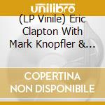 (LP Vinile) Eric Clapton With Mark Knopfler & Elton John - Live In Tokyo 1988 vinile