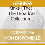 Kinks (The) - The Broadcast Collection 1965-1975 cd