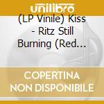 (LP Vinile) Kiss - Ritz Still Burning (Red Vinyl) vinile