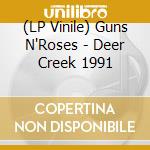 (LP Vinile) Guns N'Roses - Deer Creek 1991 vinile