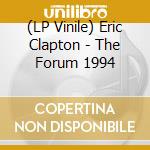 (LP Vinile) Eric Clapton - The Forum 1994 vinile