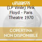 (LP Vinile) Pink Floyd - Paris Theatre 1970 vinile