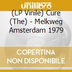 (LP Vinile) Cure (The) - Melkweg Amsterdam 1979 lp vinile