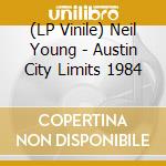 (LP Vinile) Neil Young - Austin City Limits 1984 vinile