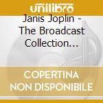 Janis Joplin - The Broadcast Collection 1967- 1970 (4 Cd) cd