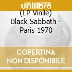 (LP Vinile) Black Sabbath - Paris 1970 vinile