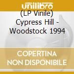 (LP Vinile) Cypress Hill - Woodstock 1994