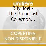 Billy Joel - The Broadcast Collection 1972 / 1977 (3 Cd) cd