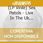 (LP Vinile) Sex Pistols - Live In The Uk 1976 vinile