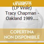 (LP Vinile) Tracy Chapman - Oakland 1989. Concert Against Aids (Transparent Beige/Brown Splatter Vinyl) vinile