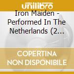 Iron Maiden - Performed In The Netherlands (2 Cd) cd