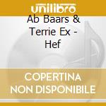 Ab Baars & Terrie Ex - Hef cd