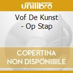 Vof De Kunst - Op Stap cd