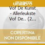 Vof De Kunst - Allerleukste Vof De.. (2 Cd) cd