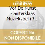 Vof De Kunst - Sinterklaas Muziekspel (3 Cd) cd