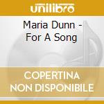Maria Dunn - For A Song cd
