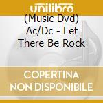 (Music Dvd) Ac/Dc - Let There Be Rock cd