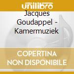 Jacques Goudappel - Kamermuziek cd musicale di Jacques Goudappel