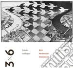 Marcel Worms: 3X6 Preludes & Fugues - Bach, Mendelssohn & Shostakovich cd