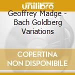 Geoffrey Madge - Bach Goldberg Variations cd