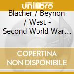 Blacher / Beynon / West - Second World War Masterpieces cd musicale