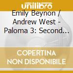 Emily Beynon / Andrew West - Paloma 3: Second World.. cd musicale