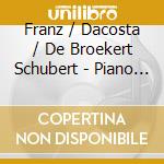 Franz / Dacosta / De Broekert Schubert - Piano Music For 4 Hands cd