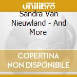 Sandra Van Nieuwland - And More cd