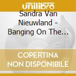 Sandra Van Nieuwland - Banging On The Doors Of Love cd