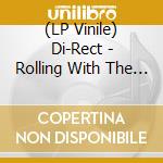 (LP Vinile) Di-Rect - Rolling With The Punches vinile
