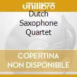 Dutch Saxophone Quartet cd