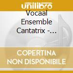 Vocaal Ensemble Cantatrix - Contrasts (Sacd) cd musicale di Vocaal Ensemble Cantatrix