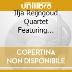 Ilja Reijngoud Quartet Featuring Claassen,Fay - The Shakespeare Album cd musicale di Ilja Reijngoud Quartet Featuring Claassen,Fay