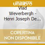 Vlad Weverbergh - Henri Joseph De Croes Concerto For Clari cd
