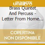 Brass Quintet And Percuss - Letter From Home (Sacd) cd