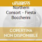 Northern Consort - Fiesta Boccherini cd musicale