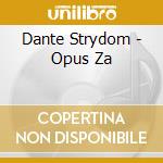 Dante Strydom - Opus Za cd