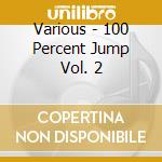 Various - 100 Percent Jump Vol. 2 cd