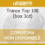 Trance Top 100 (box 3cd) cd