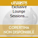 Exclusive Lounge Sessions Part2-Chill The Beach cd