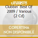 Clubbin' Best Of 2009 / Various (2 Cd) cd musicale