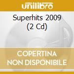 Superhits 2009 (2 Cd) cd