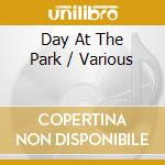 Day At The Park / Various cd musicale