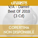 V/A - Damn! Best Of 2010 (3 Cd) cd